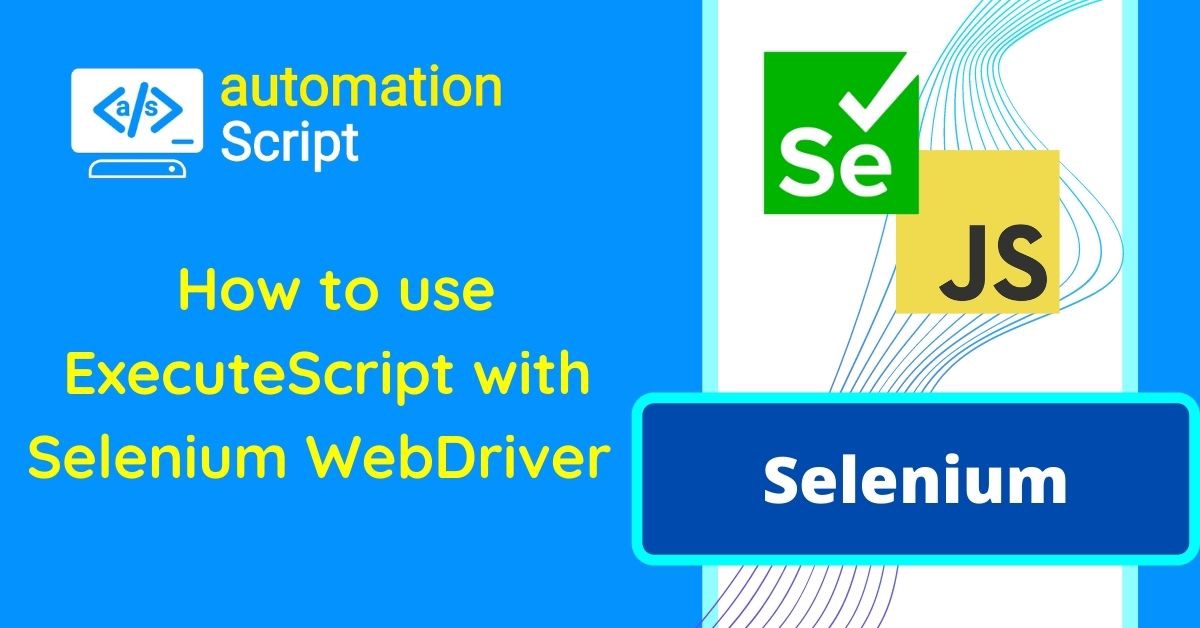 how-to-use-executescript-in-selenium-webdriver-automationscript