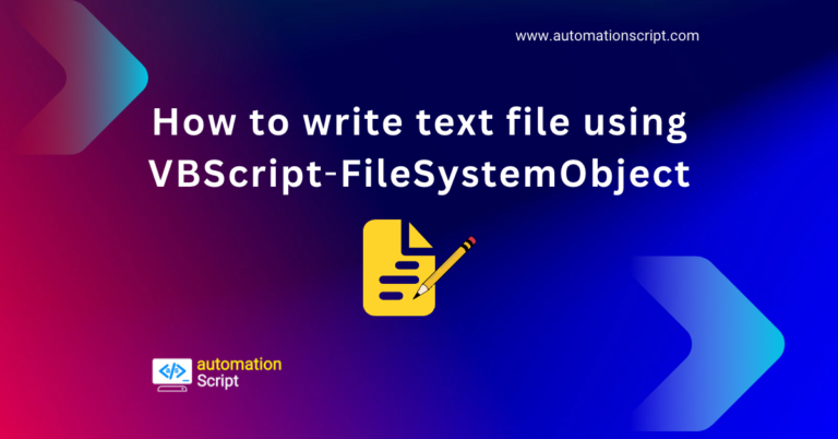 How to write text file using VBScript