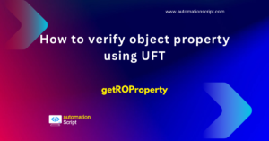 How to verify object property using UFT